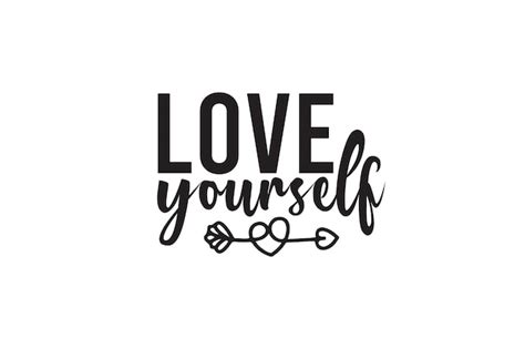 Premium Vector Love Yourself T Shirt