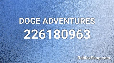 Doge Adventures Roblox Id Roblox Music Codes
