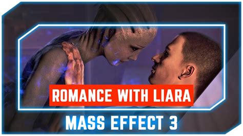 Mass Effect 3 Romance With Liara Tsoni Guide Complete Story Youtube