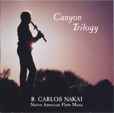 R Carlos Nakai Canyon Trilogy Native American Flute Music