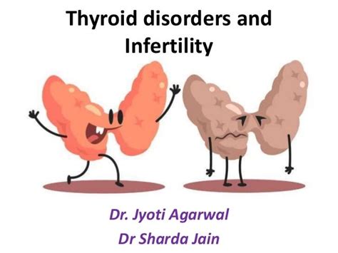 Thyroid Disorders And Infertility Dr Jyoti Agarwal Dr Sharda Jain