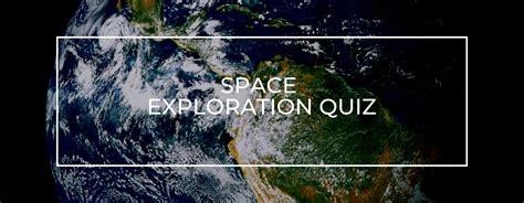 Space Exploration Quiz Spacenext50 Encyclopedia Britannica