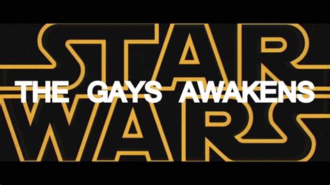 Star Wars The Gay Awakens Episode P Youtube