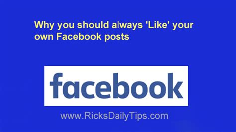 Why You Should Always Like Your Own Facebook Posts