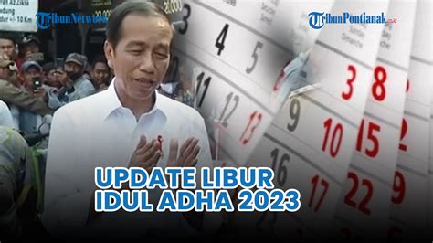 Update Libur Idul Adha Jokowi Tambah Cuti Bersama Youtube