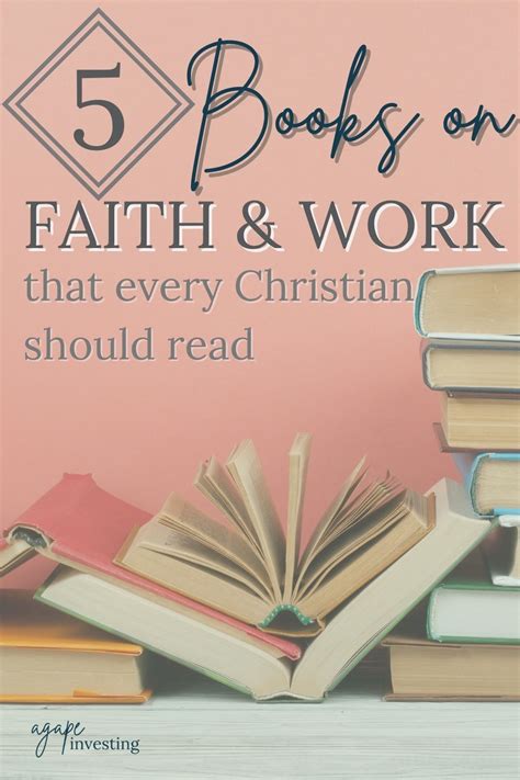 5 Books On Faith And Work That Every Christian Should Read Agape