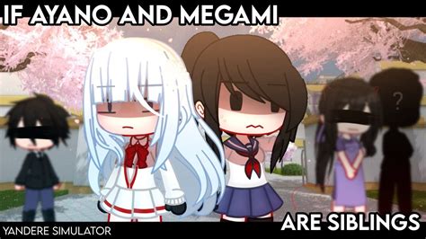 ᝰ┆if Ayano And Megami Are Siblings Gacha Club Yandere Simulator 1