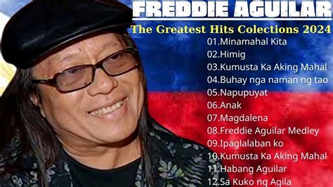 Freddie Aguilar Greatest Hits Nonstop Tagalog Love Songs Of All Time