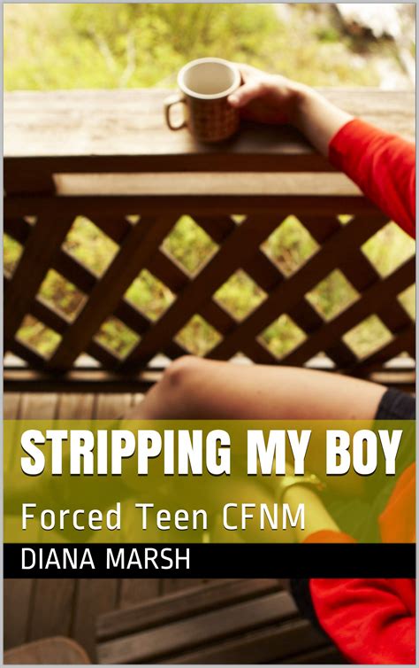 Stripping My Boy Forced Teen Cfnm By Diana Marsh Goodreads
