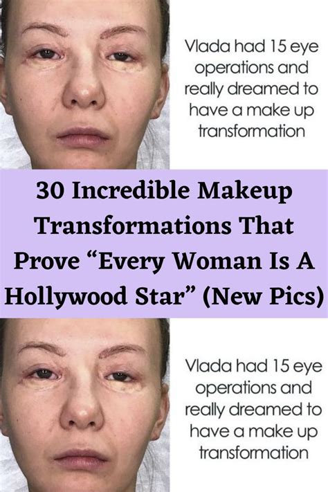 Incredible Makeup Transformations That Prove Every Woman Is A Hollywood Star New Pics