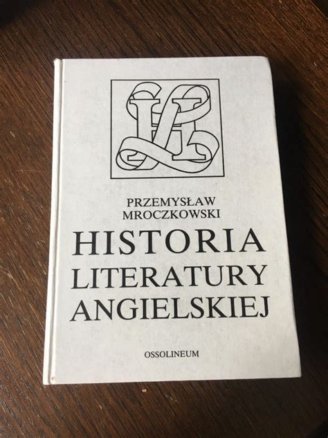 Historia Literatury Angielskiej Mroczkowski Marianowice Kup Teraz