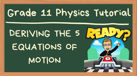 Grade 11 Physics Tutorial How To Derive The 5 Equations Of Motion