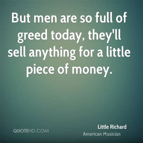 Greed basically all boils down to not wanting to share, not being empathic to other people's feelings or how you inflict how other people feel. Quotes About Money and Greed | Money quotes, Greed quotes, Greed