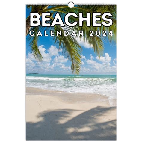 Beaches Wall Calendar 2024 Beautiful T Idea For Beach And Sea Lovers