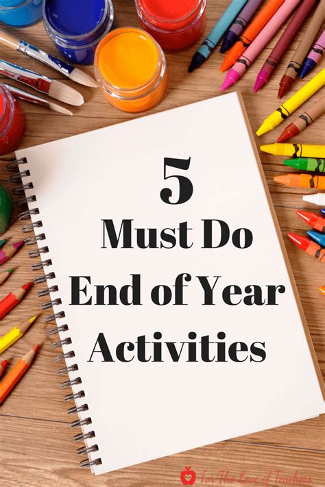 5 Must Do Activities At The End Of The Year For The Love Of Teachers