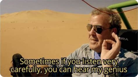 Jeremy Clarkson Sometimes My Genius Is Its Almost Frightening By