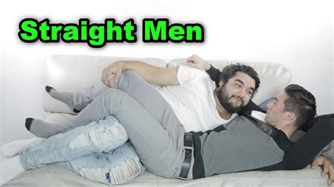 Straight Men Cuddle Men For The First Time Youtube