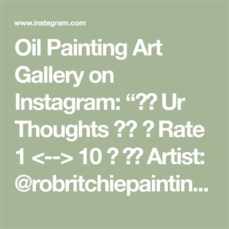 Oil Painting Art Gallery On Instagram 💬💭 Ur Thoughts 💗 Rate 1 10 💗