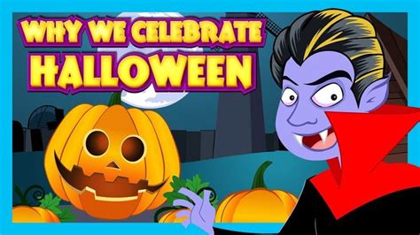 Utube Halloween Story In English Learn English Through Story - Why We Celebrate Halloween - To Know Story For Kids || Learn Halloween
