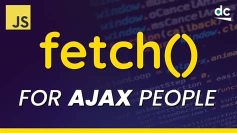 Fetch API In JavaScript For AJAX Developers YouTube