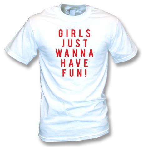 Girls Just Wanna Have Fun As Worn By Katy Perry T Shirt Mens From