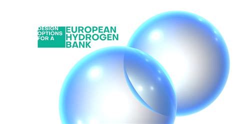 Design Options For A European Hydrogen Bank Epico Energy And
