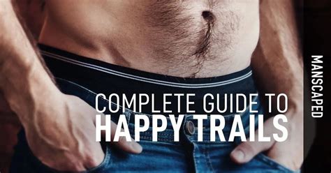 Complete Guide To Happy Trails MANSCAPED Blog