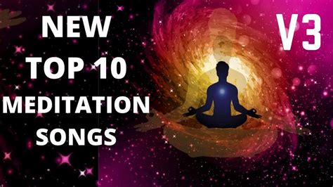 new top10 meditation songs ad free meditation songs best meditation songs v3 youtube