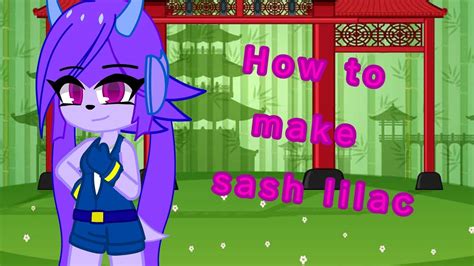 How To Make Sash Lilac From Freedom Planet In Gacha Club Youtube