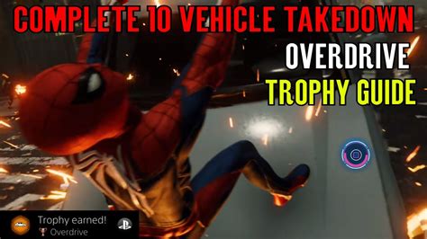 Marvels Spider Man 2018 🕸 Overdrive Trophy Guide 🕸 Vehicle Takedowns