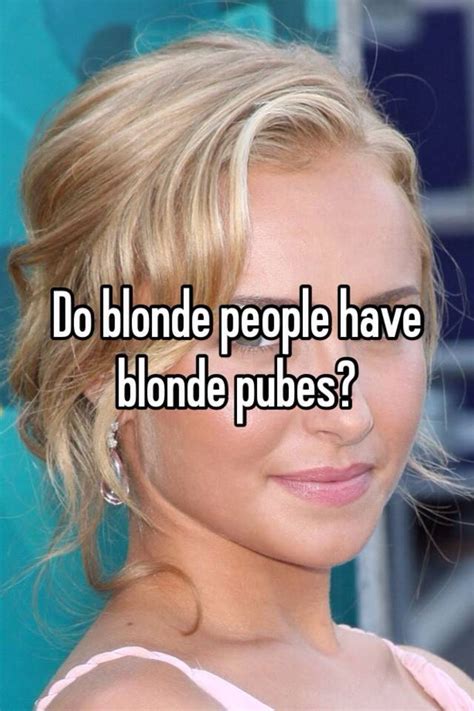 (pubic hairs for women and tanlines). Do blonde people have blonde pubes?