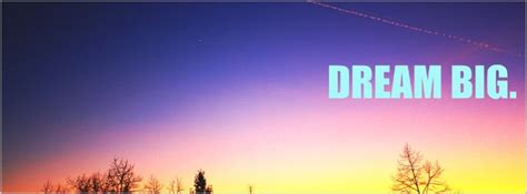 Dream Big Believe Dreams Facebook Cover Facebook Covers Myfbcovers
