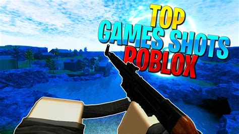 Top 6 Mejores Juegos De Disparos En Roblox Que Te Recomiendo 2021 Youtube