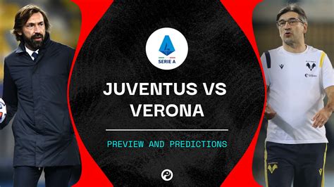 Allianz stadium, turin (italy) competition : Juventus vs Verona predictions, team news & live stream ...