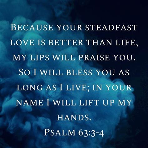 Psalm Because Your Steadfast Love Is Better Than Life My Lips