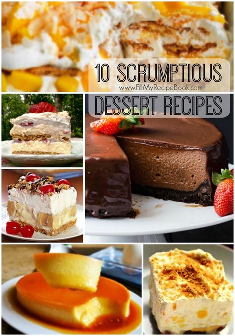 10 Scrumptious Dessert Recipes Fill My Recipe Book