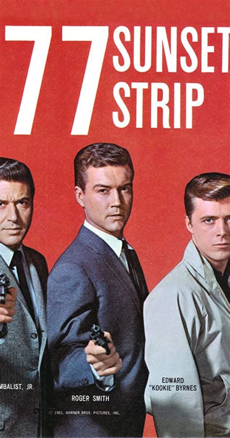 Not visually, because even though it looks as lush and cinematic as the west wing, so do many other new network series. 77 Sunset Strip (TV Series 1958-1964) on IMDb: Movies, TV ...