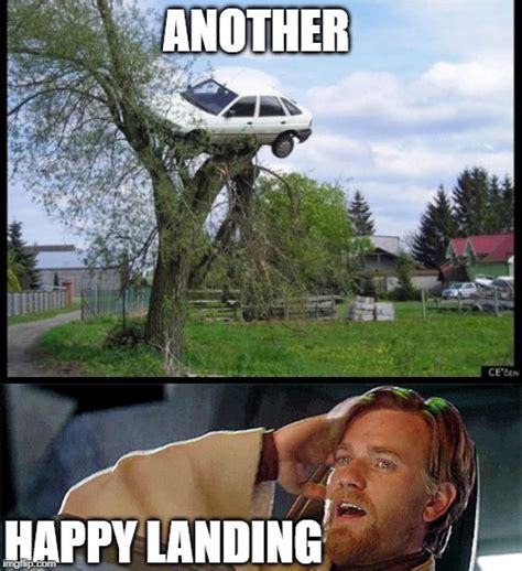 Image Tagged In Memessecure Parkinganother Happy Landing Imgflip