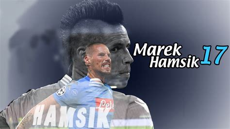  hd video produced by: Marek Hamsik - Goals & Skills | 2017 - YouTube