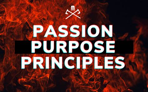 Passion Purpose And Principles