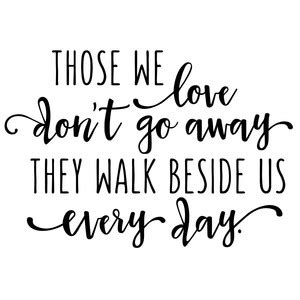 Silhouette Design Store - View Design #153418: those we love don't go away