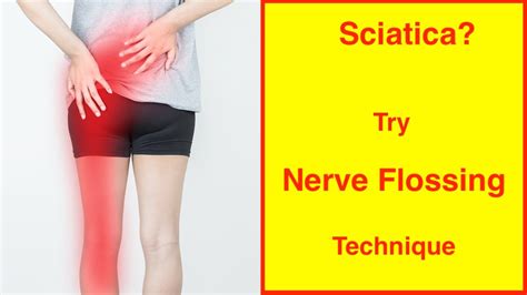 Sciatica Pain Relief Exercises Using Neural Flossing Youtube