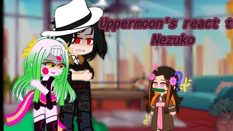 Uppermoons React To Nezuko Pls Read Disc Youtube