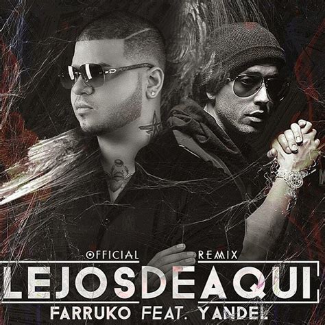 Farruko Lanza El Remix Lejos De Aquí Con Yandel Melvintomsmusic