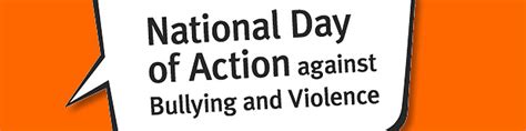 We are living in a world where some people think that violence is the only reason to solve every problem. National Day of Action against bullying and violence