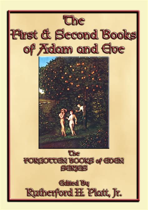 The First And Second Books Of Adam And Eve The Forgotten Books Of