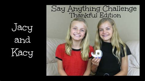 Say Anything Challenge ~ Thankful Edition ~ Jacy And Kacy Youtube
