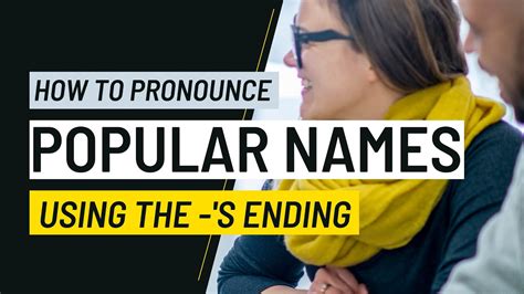 How To Pronounce Popular English Names American English Pronunciation