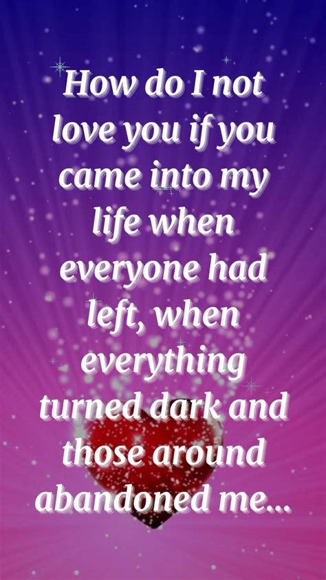 You Came Into My Life Love Quotes In 2022 Quotes By Emotions Love Quotes For Him Romantic