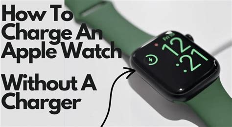How To Charge An Apple Watch Without A Charger 2022